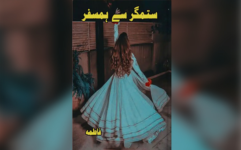 Sitamgar Se Humsafar Novel by Fatima